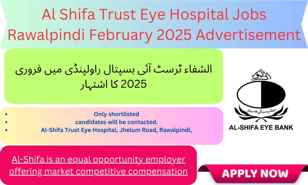 Al Shifa Trust Eye Hospital Jobs  Rawalpindi February 2025 Advertisement