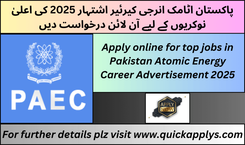 Apply online for top jobs in Pakistan Atomic Energy Career Advertisement 2025.