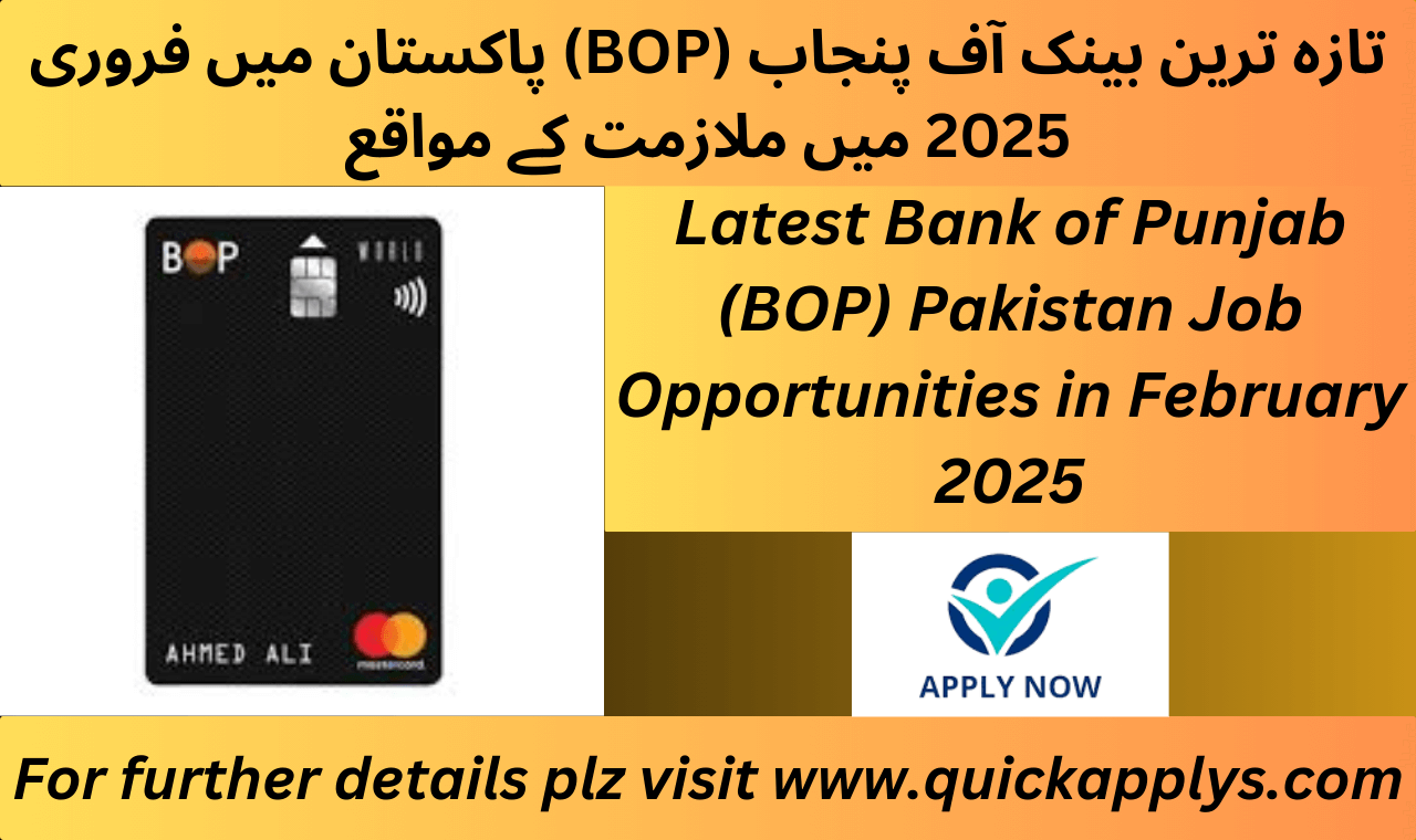 Latest Bank of Punjab (BOP) Pakistan Job Opportunities in February 2025