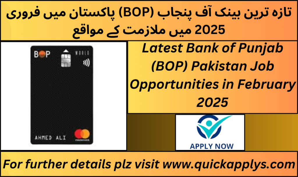 Latest Bank of Punjab (BOP) Pakistan Job Opportunities in February 2025