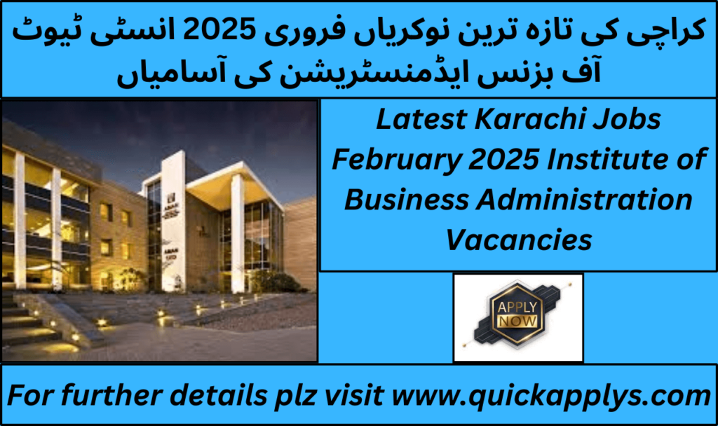 Latest Karachi Jobs February 2025 Institute of Business Administration Vacancies