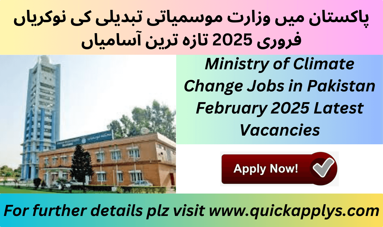 Ministry of Climate Change Jobs in Pakistan February 2025 Latest Vacancies