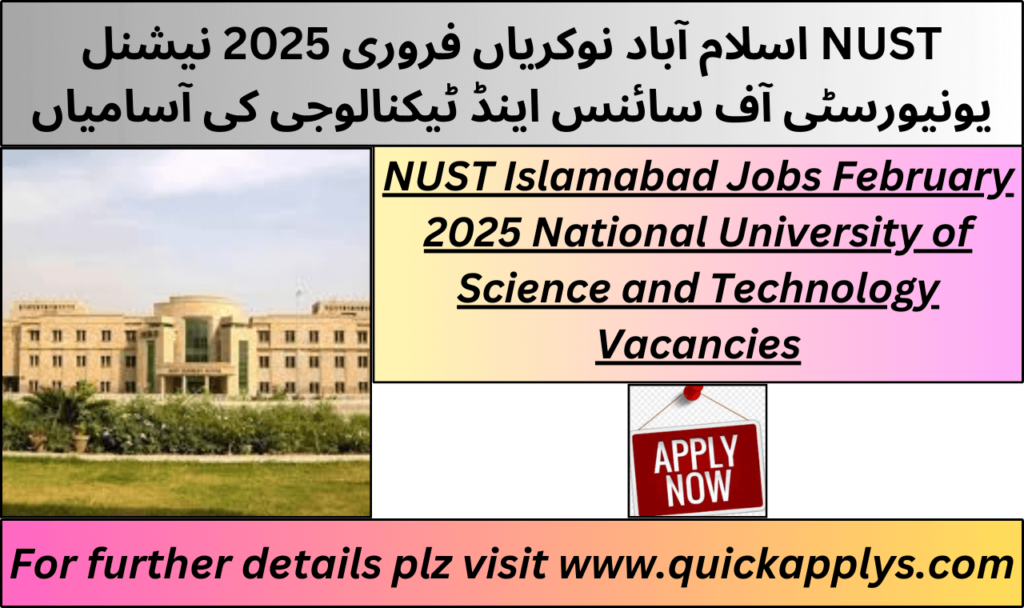NUST Islamabad Jobs February 2025 National University of Science and Technology Vacancies