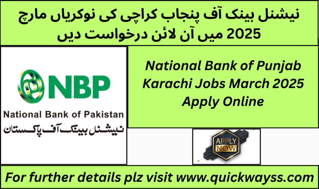 National Bank of Punjab Karachi job vacancies March 2025 online application process.