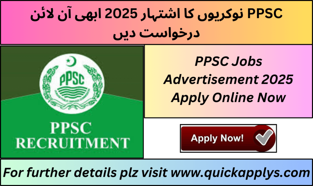 PPSC Jobs Advertisement 2025 Apply Online Now
