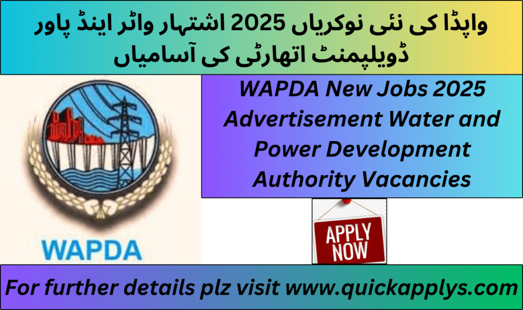 WAPDA New Jobs 2025 Advertisement Water and Power Development Authority Vacancies