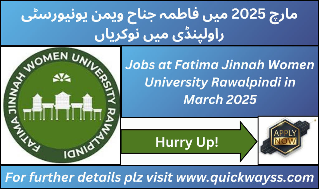 FJWU Jobs 2025 for academic and administrative positions
Fatima Jinnah University Jobs