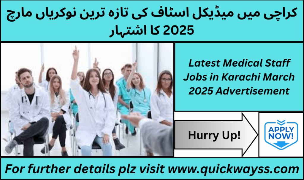 Medical staff jobs in Karachi with various vacancies in March 2025