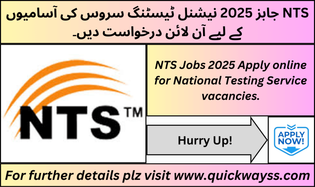 NTS Jobs 2025 Apply online for National Testing Service vacancies.