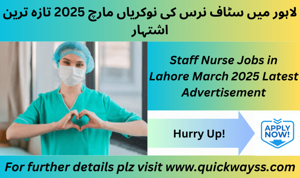  Staff Nurse Jobs in Lahore March 2025 Hiring