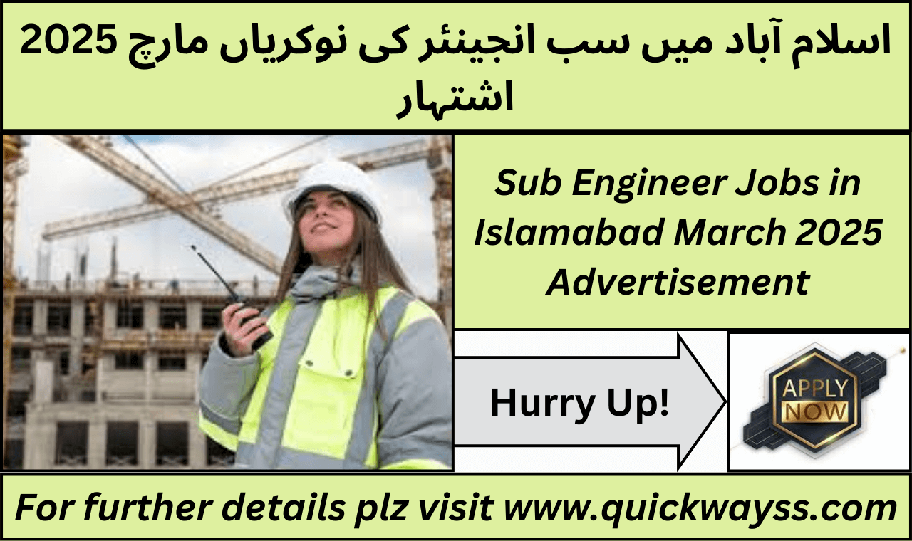 Sub Engineer Job Advertisement Islamabad March 2025