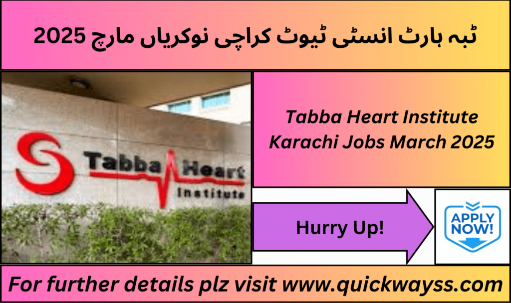 Tabba Heart Institute Karachi job openings 2025 online application